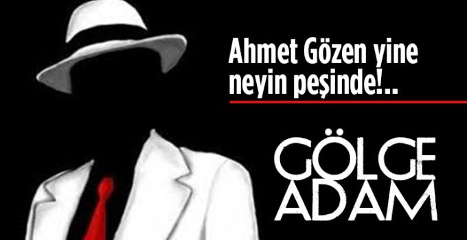 Sn. Ahmet Gözen iki arada bir deredesin!