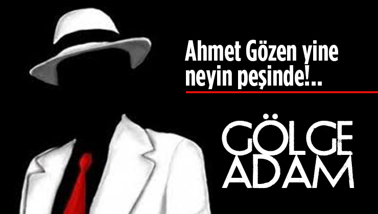 Sn. Ahmet Gözen iki arada bir deredesin!